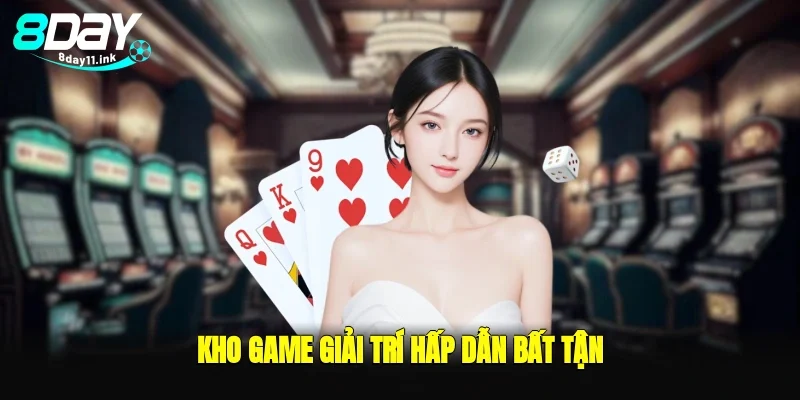 Kho game giải trí hấp dẫn bất tận