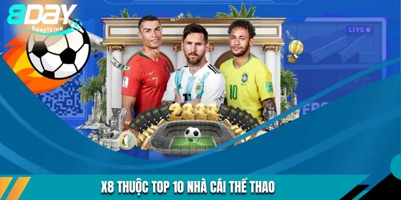 Sân chơi X8 thuộc vào top 10 nhà cái thể thao